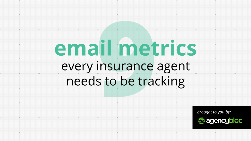 9 email metrics every insurance agent needs to be tracking