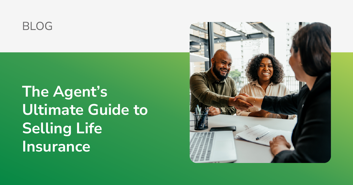 The Agent's Ultimate Guide to Selling Life Insurance