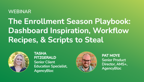 [Webinar] The Enrollment Season Playbook: Dashboard Inspiration, Workflow Recipes, & Scripts to Steal